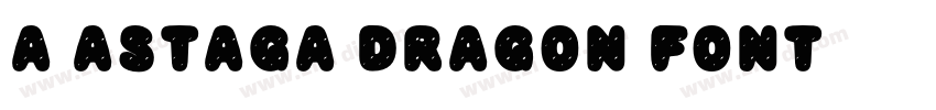 a ASTAGA DRAGON FONT字体转换